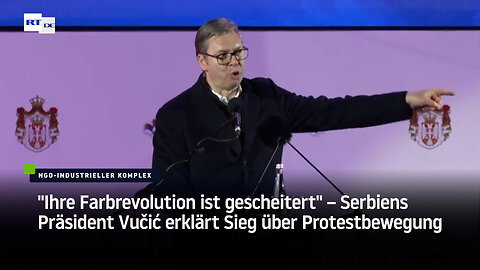"Ihre Farbrevolution ist gescheitert" – Serbiens Präsident Vučić erklärt Sieg über Protestbewegung