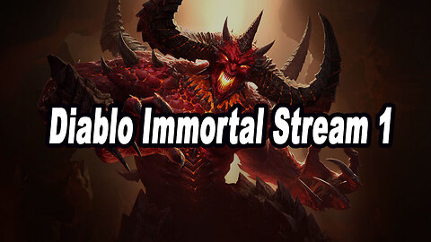 Diablo Immortal VOD #1 No Commentary