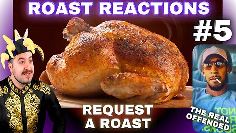 Roast Reactions #5 LIVE