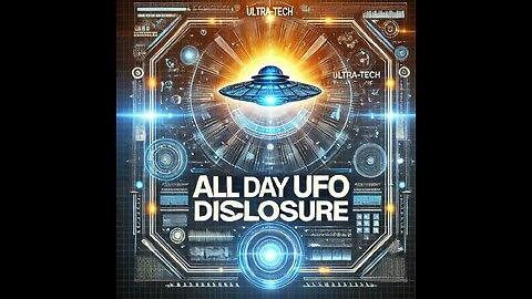 EXTENDED UFO DISCLOSER NOW ALL DAY LONG RARE UFO AND DOCUMENTARIES