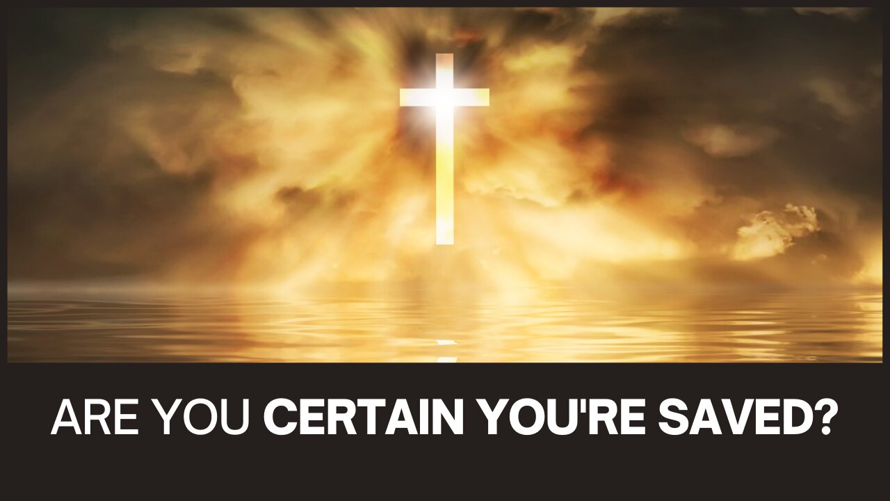 Are You Really Sure About Your Salvation?