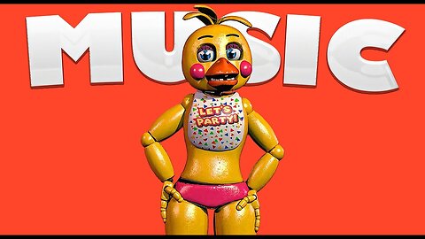 TOY CHICA'S MUSIC | FNAF MUSIC