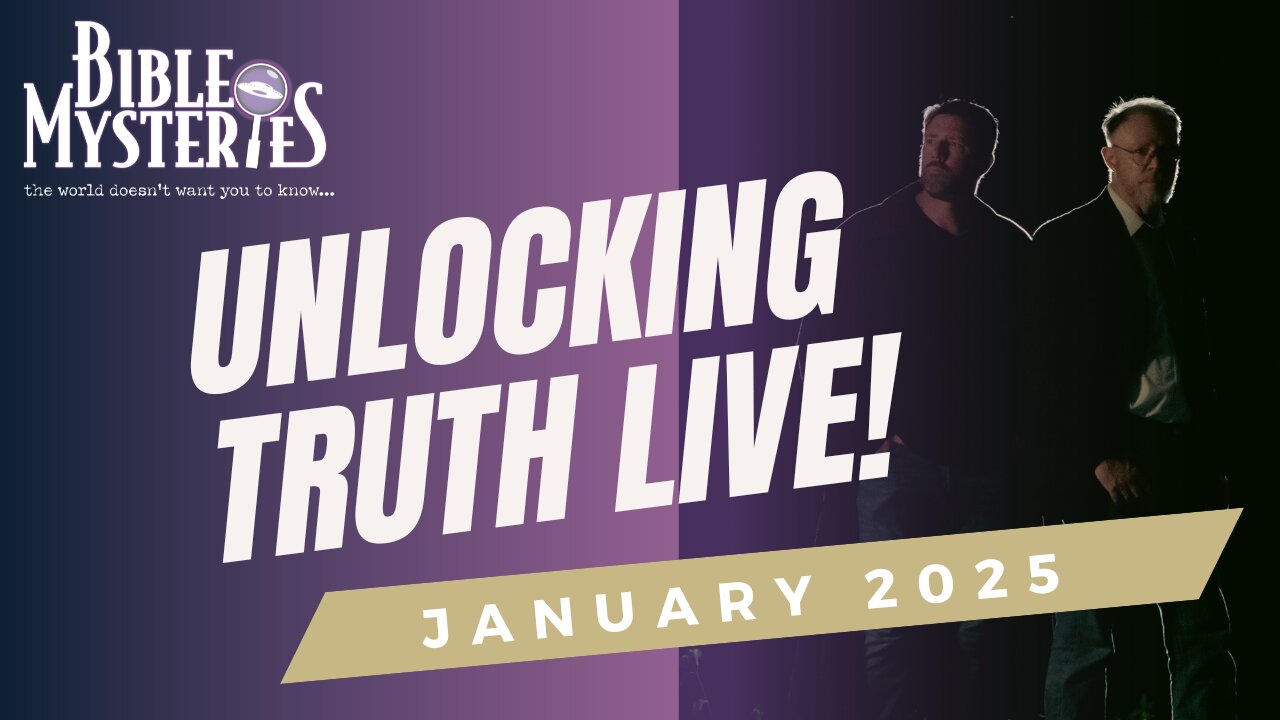 Unlocking Truth Live Q & A January 2025