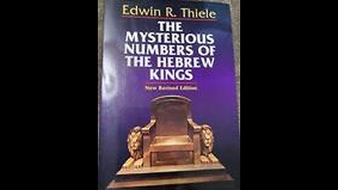 Book Review: The Mysterious Numbers Of The Hebrew Kings, By Edwin R. Thiele