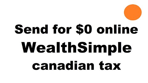 WealthSimple tax send for $0 online to provincial and federal governments Canada