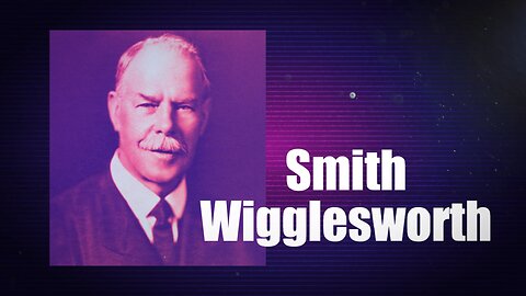 Smith Wigglesworth, demi-dieu charismatique et lanceur de bébés