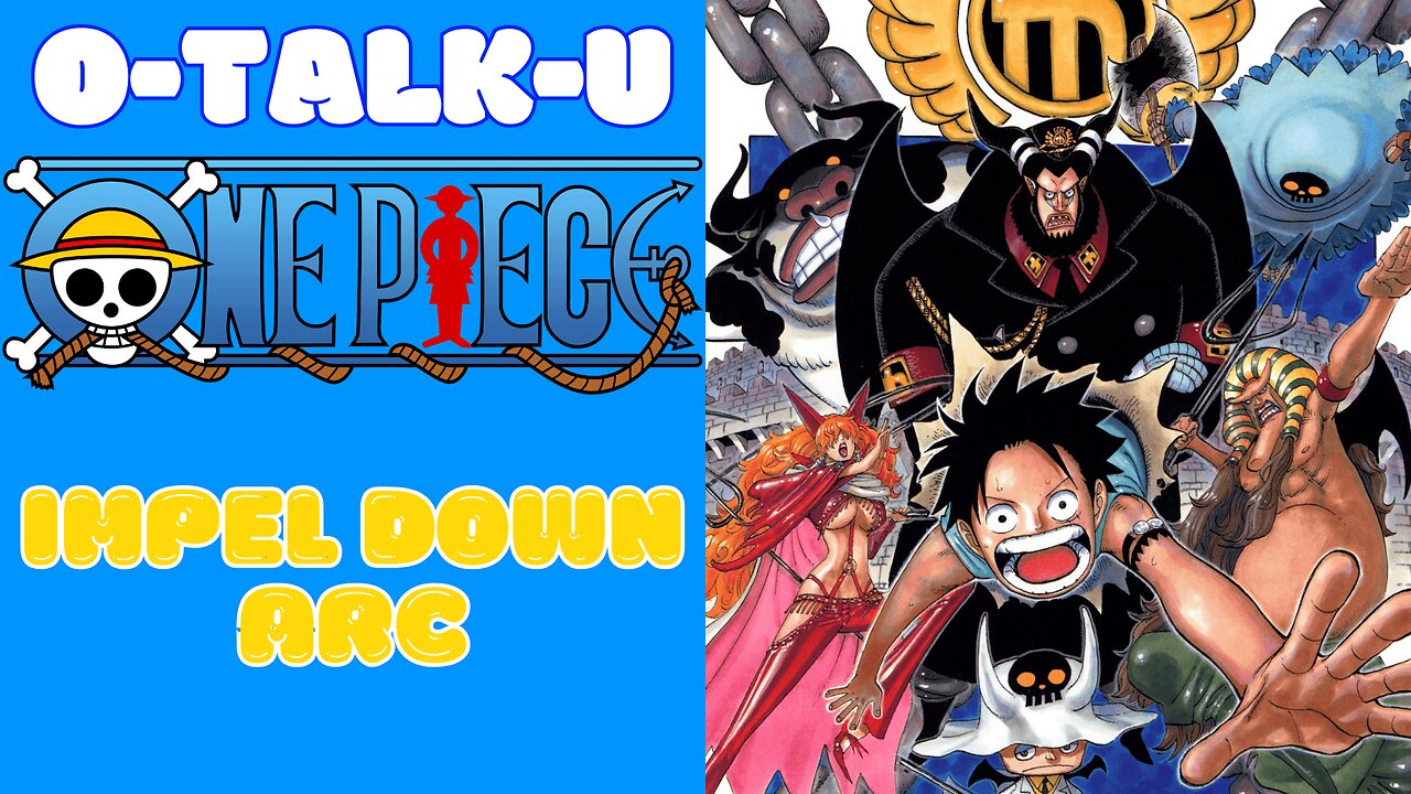 O-Talk-U | One Piece: Impel Down Arc