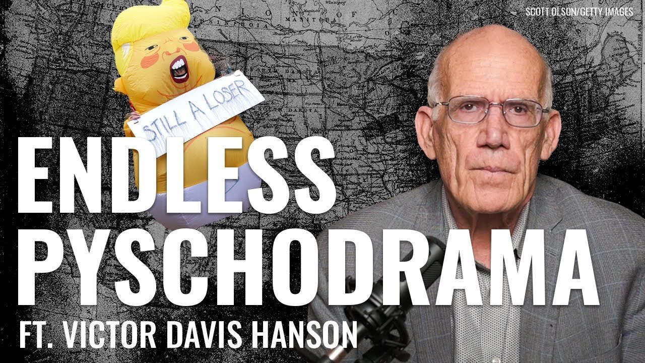 Victor Davis Hanson: The Left's Addiction to Drama!! - 2/13/25