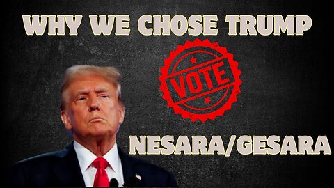 Why We Chose Trump – Trump Just Announced NESARA/GESARA.