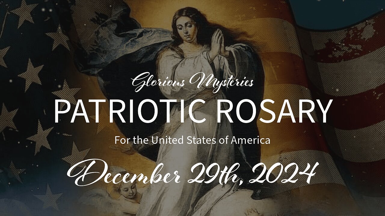 PATRIOTIC ROSARY IN THANKSGIVING - 12.29.24