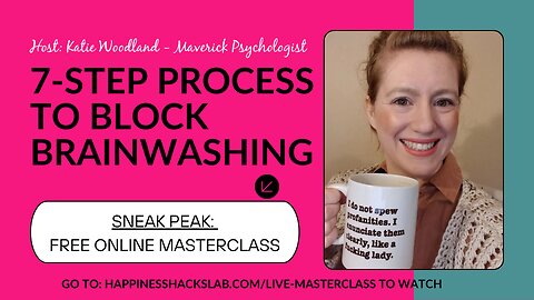 7-Step Process To Block Brainwashing (Sneak Peak)