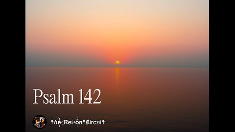 Psalm 142 [Rock]