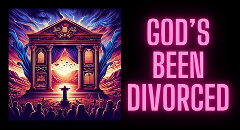 "God's Been Divorced" - EXTENDED CUT with Truth-to-Faith Podcast