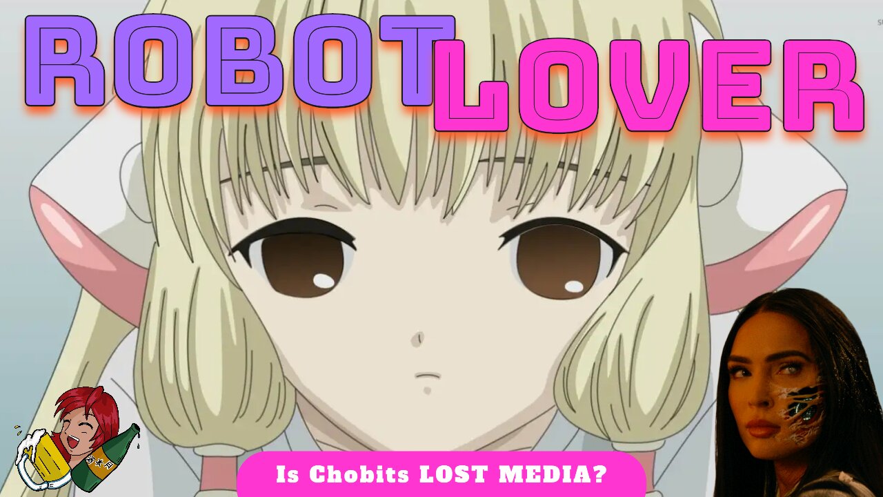 Is Chobits Lost Media? (Alcohol And Anime Night Ep.59)