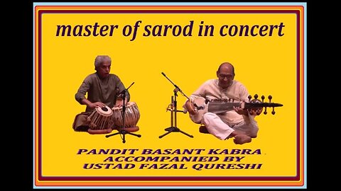 BASANT KABRA---MASTER OF SAROD IN CONCERT