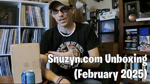 Snuzyn.com Unboxing (February 2025)