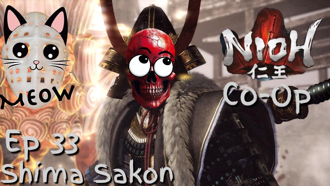 Nioh Co-Op Ep 33: Shima Sakon