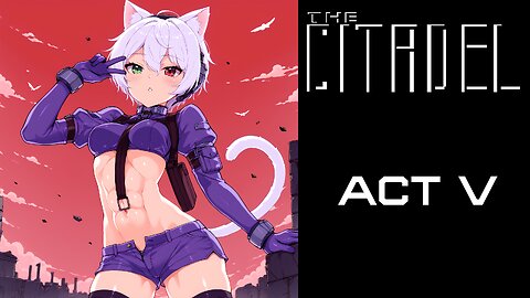 The Citadel - Act V