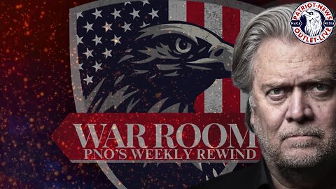 Patriot News Outlet Live | REPLAY: PNO's War Room Weekly Rewind | MAGA Media