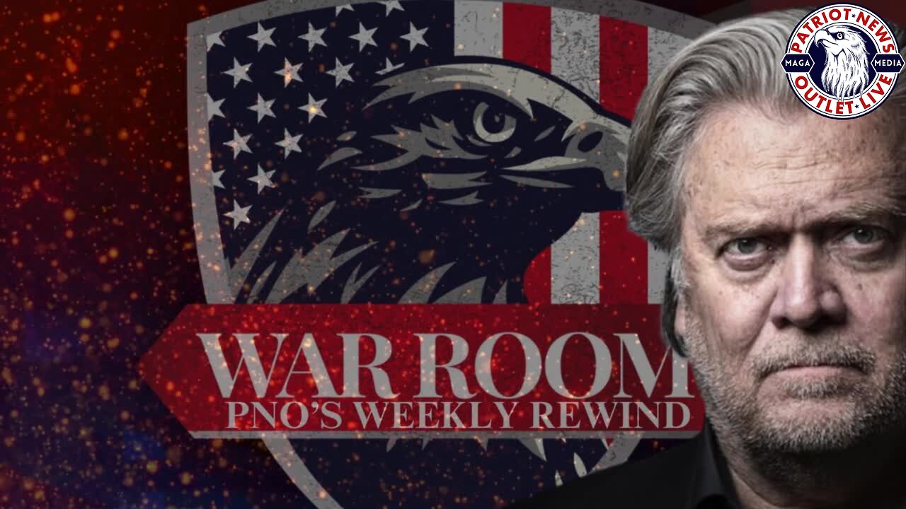 Patriot News Outlet Live | PNO's War Room Weekly Rewind | MAGA Media