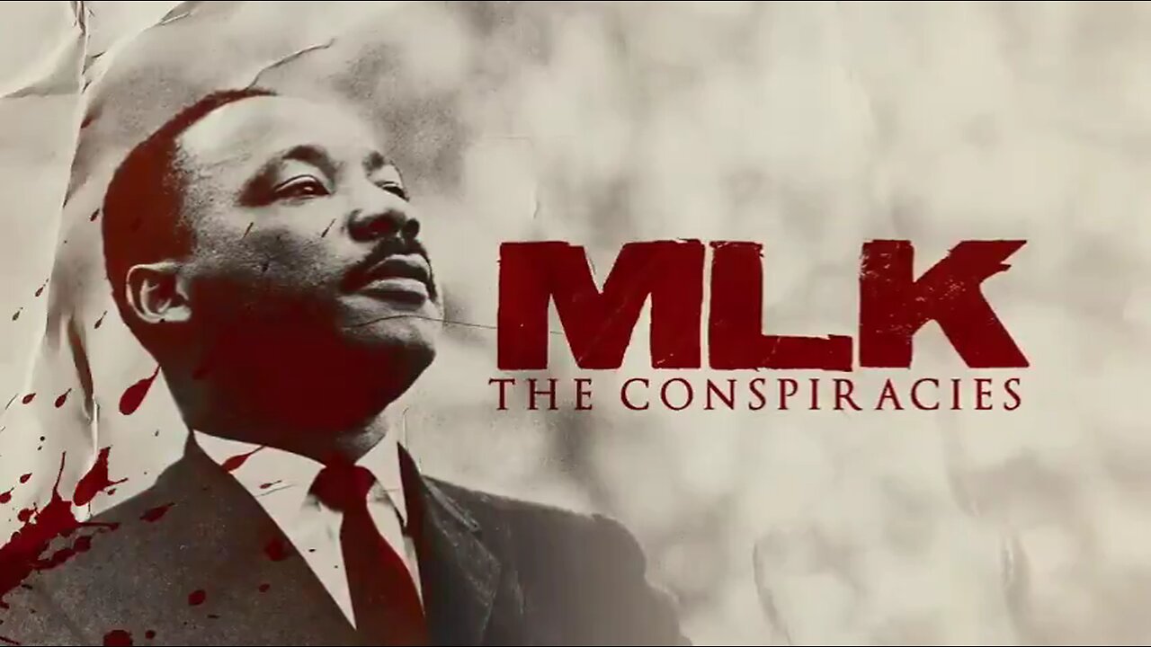 MLK - The Conspiracies
