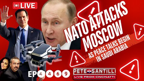 NATO ATTACKS MOSCOW WITH 300 DRONES AS PEACE TALKS BEGIN [EP 4469-8AM]