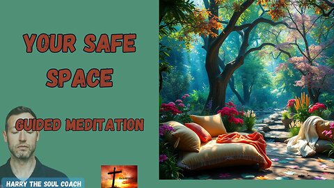 Your Safe Space Guided Meditation