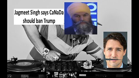 Canadian politician Jagmeet Singh says Canada should ban Trump