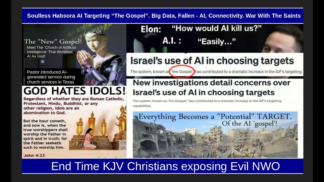 Soulless Habsora AI Targeting “The Gospel”. Big Data, Fallen - AI, Connectivity. War With The Saints