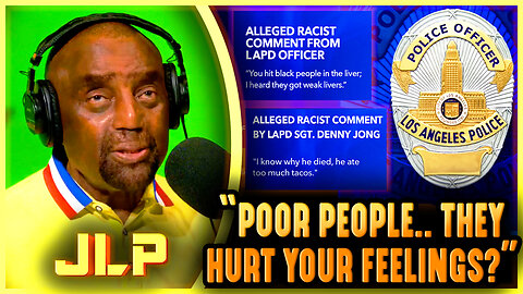 JLP Reacts to LAPD Officers Caught Making Racist Comments