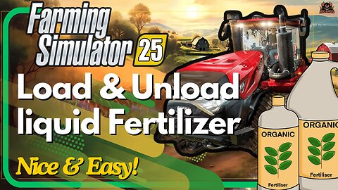 Liquid Fertilizer - How to Load and Unload in Farming Simulator 25