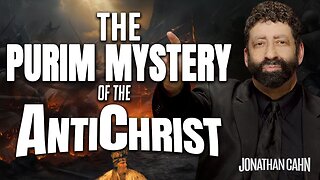 Jonathan Cahn Sermon: Unlocking the Purim Mystery of the Antichrist! - 3/9/2025