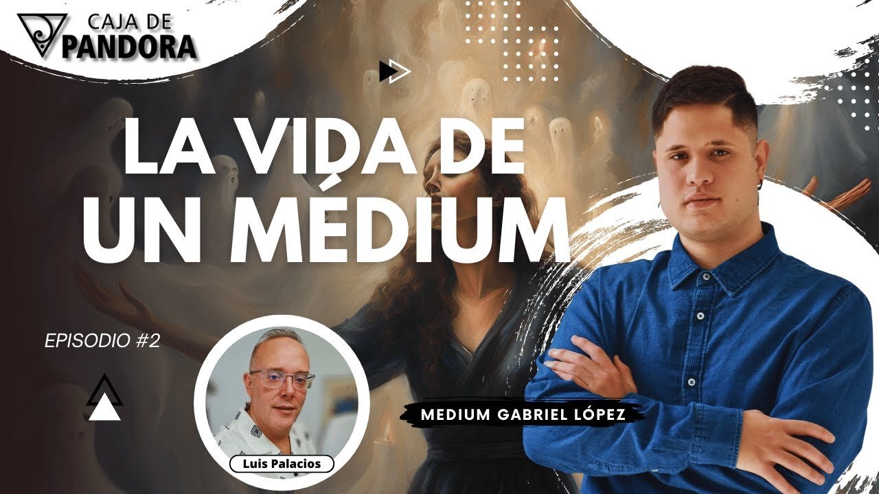 LA VIDA DE UN MÉDIUM con Medium Gabriel López