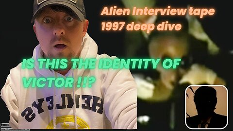 Alien Interview 1997 is this the Identity of Victor
