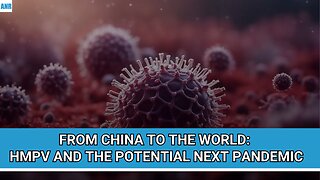 🚨FROM CHINA TO THE WORLD: HMPV AND THE POTENTIAL NEXT PANDEMIC