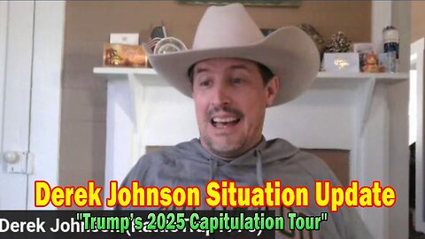 Derek Johnson & Brad Wozny Situation Update 02.27.25: "Trump’s 2025 Capitulation Tour"