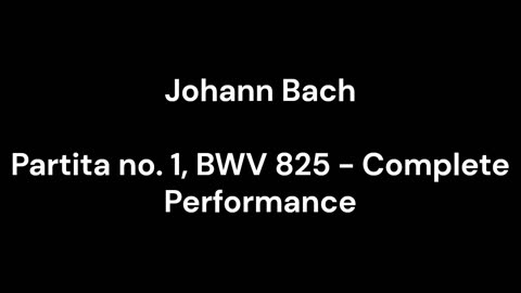 Partita no. 1, BWV 825 - Complete Performance