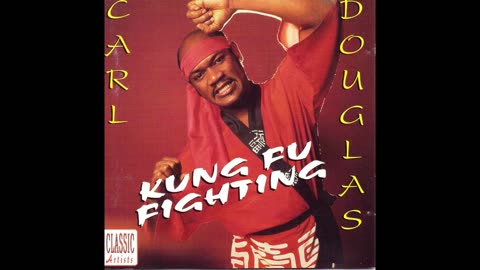 Kung Fu Fighting (Carl Douglas)