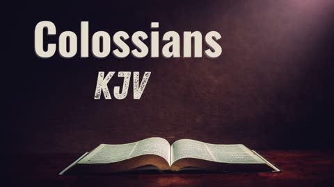 Colossians KJV Audio Bible