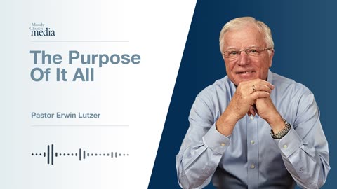 The Purpose Of It All | God, Why Me? #8 | Pastor Lutzer