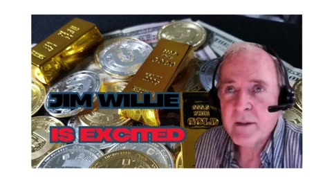 Jim Willie is Excited 1