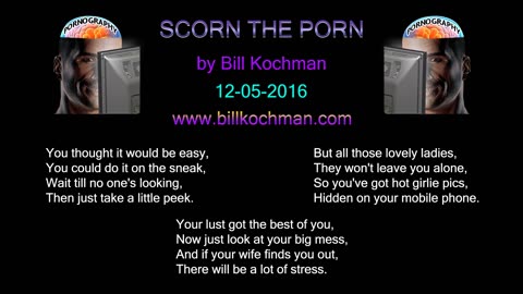 SCORN THE PORN -- an original song by Bill Kochman.