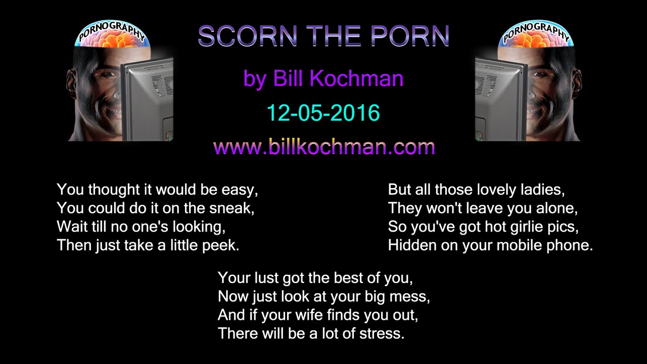 SCORN THE PORN -- an original song by Bill Kochman.