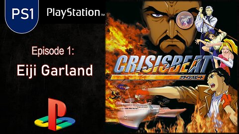 PS1 Games | Crisis Beat (1.5 - Eiji Garland)