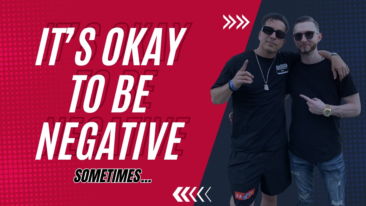 It's Okay To Be Negative...Sometimes.
