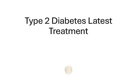 Type 2 Diabetes Latest Treatment
