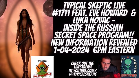 Russian Secret Space Program - Eve Howard & Luka Novac - Typical Skeptic # 1711