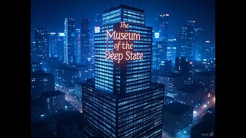 Museum of the Deep State