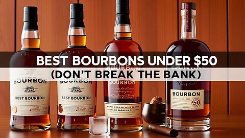 Best Bourbons Under $50