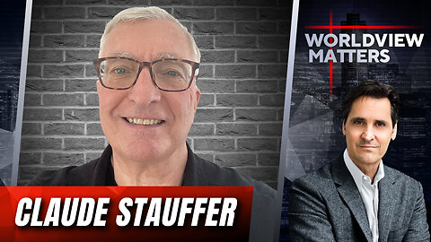 Claude Stauffer: Trump Is Neither Antichrist Or Savior | Worldview Matters